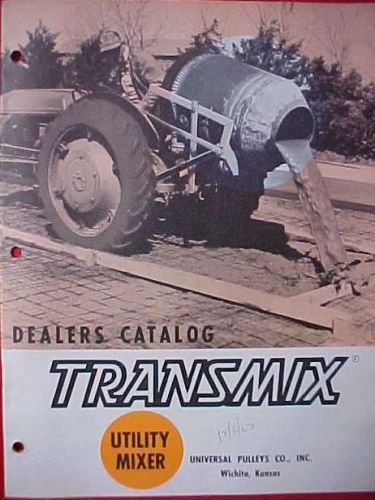 DEALER&#039;S CATALOG FOR TRANSMIX, UTILITY MIXER FOR TRACTOR, &#039;63, 19 PAGES