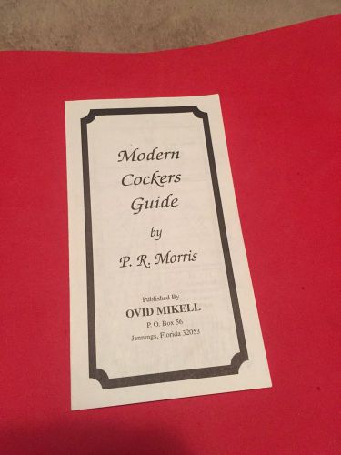 P.R. Morris Modern Cockers Guide By Ovid Mikell RARE Gamefowl TIPS TRICKS