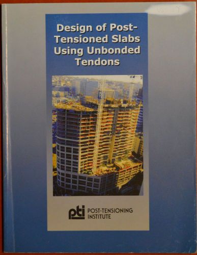 PTI Design of Post-Tensioned Slabs Using Unbonded Tendons
