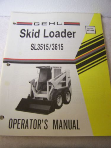 Gehl SL 3515/3615 skid loader operators manual