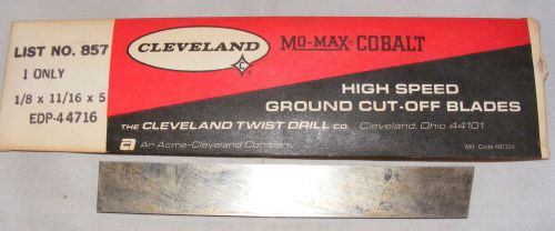 Cleveland mo-max list #857 cut-off blades , 1/8&#034; x 11/16&#034; x 5&#034;, cobalt nos for sale