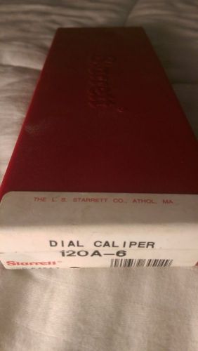 120A-6 0-6&#034; Dial Caliper STARRETT