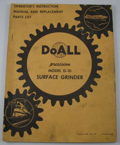 DoAll Model G-10 Surface Grinder Instruction Manual and Repalcement Parts List