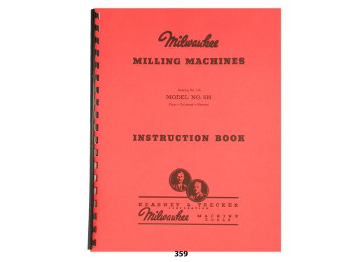 Milwaukee Model 5H Milling Machine    Instruction Manual  *359