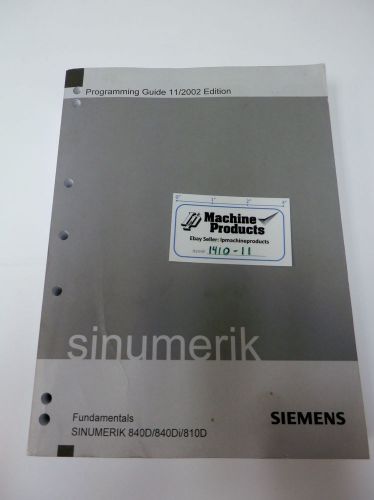 Siemens Sinumerik Fundamentals Programming Guide 11/2002 Edition 840D/840Di/810D
