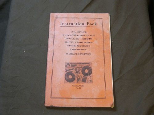 SUPERIOR OXY-ACETYLENE Instruction Manual, circa 1936 Vintage Handbook **USA**