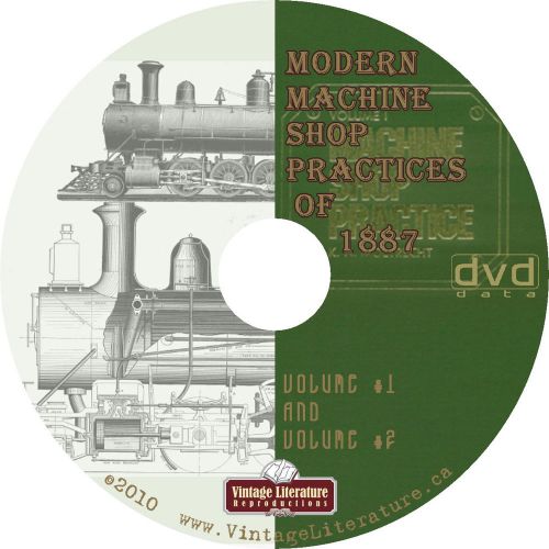 Modern Machine Shop Practice ~ 1887  { 7 Vintage Books } on DVD