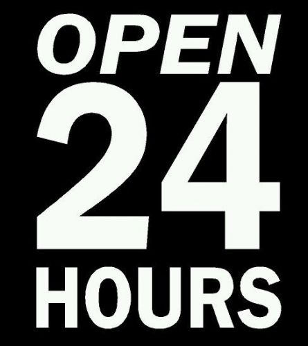 &#034; Open 24 Hours &#034; Vinyl Decal / Sticker / Sign For Any Business