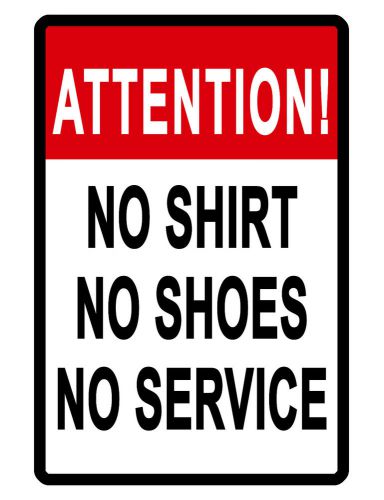 No shirt/shoes no service..business sign..durable aluminum..glossy..no rust... for sale