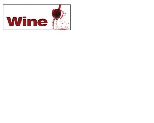 Wine advertising horizontal vinyl banner w/grommets 2&#039; x 6&#039; made usa nv6 for sale