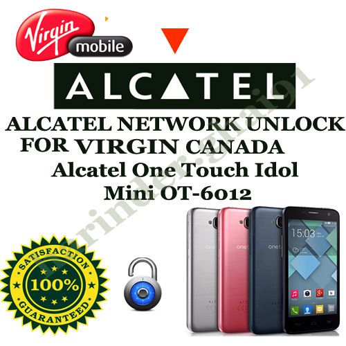 ALCATEL NETWORK UNLOCK FOR VIRGIN CANADA Alcatel One Touch Idol Mini OT-6012
