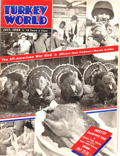 JULY 1944 TURKEY WORLD MAGAZINE-WAR TIME ISSUE-THE ALL AMERICAN WAR BIRD-VINTAGE