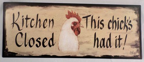 KITCHEN CLOSED THIS CHICK&#039;S HAD IT Vintage looking Patina Metal wall decor sign