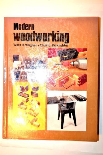 MODERN WOODWORKING: TOOLS, MATERIALS &amp; PROCESSES by Wagner 1986 #RB81 Book