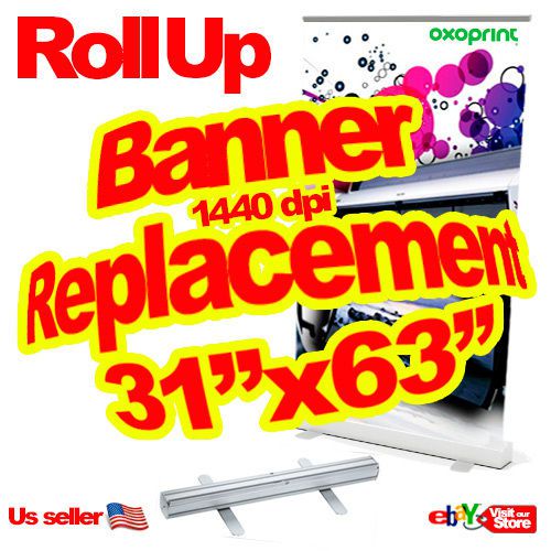 Banner Printing Replacement Graphics for Retractable Roll Up 31&#034;x63&#034; 80cmx160cm