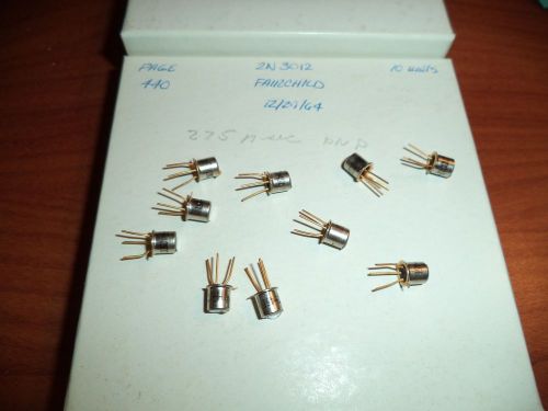 LOT- 10 VTG NOS Fairchild 2N3012 Transistors Gold Lead NOS 12/29/64