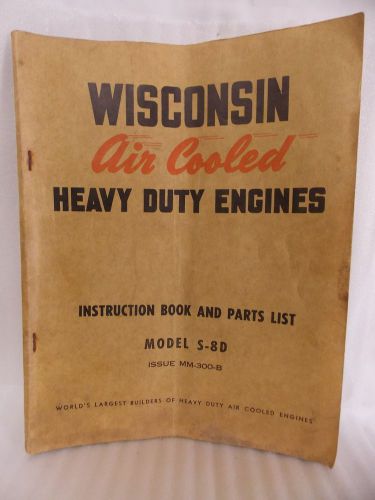 ORIGINAL vintage WISCONSIN ENGINES manual PARTS list  INSTRUCTION book S-8D