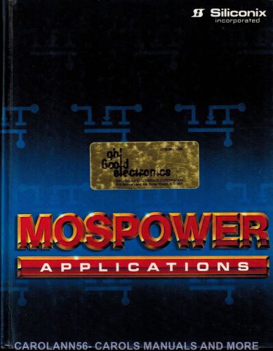 SILICONIX Data Book 1985 MOSPOWER Applications HB