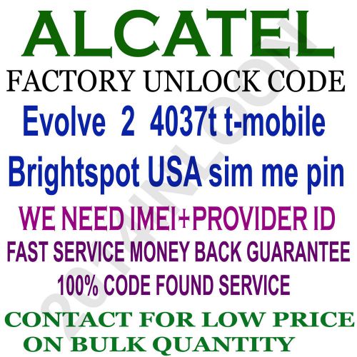 Alcatel Unlock Code alcatel evolve 2  4037t t-mobile usa sim me pin