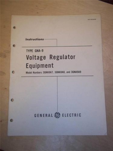 Vtg GE General Electric Manual~Voltage Regulator Equipment Type GNA-9~1949