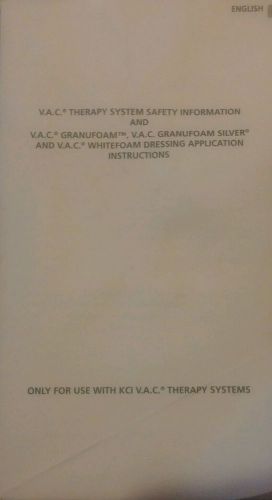 V.A.C. THERAPY SYSTEM SAFTY INFORMATION  AND V.A.C. GRANUFOAM , V.A.C GRANUFOAM