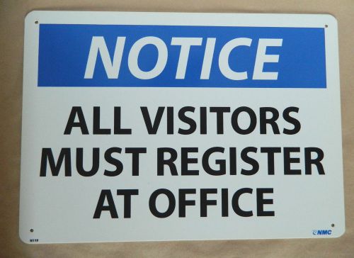 NOTICE All Visitors Must Register at Office 10&#034; x 14&#034; Rigid Plastic Safety Sign