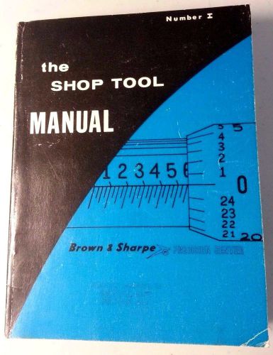 VINTAGE: 1970&#039;s  Brown &amp; Sharpe: &#034;The Shop Manual Number I, Good+ Condition