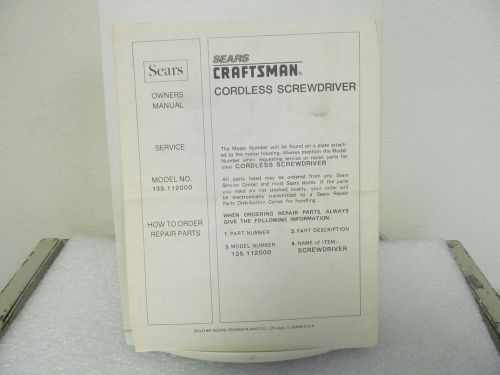 Sears craftsman cordless screwdriver owners manual..model 135.112000 for sale