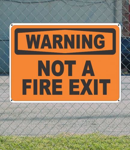 WARNING Not a Fire Exit - OSHA Safety SIGN 10&#034; x 14&#034;