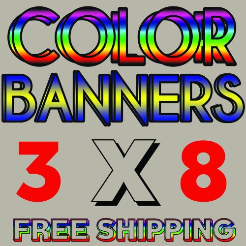 3&#039; x 8&#039; Full Color Custom Banner High Quality 13oz Vinyl