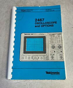 Tektronix 070-5854-01 2467 Oscilloscope &amp; Options Operators Manual