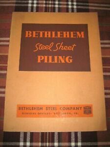 Bethlehem Steel Co Steel Sheet Piling 1938 Catalog No 151 Illustrated