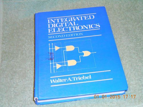 Integrated Digital Electronics, 2nd addition, Walter A. Triebel, Prentice Hall