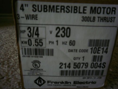 Franklin Electric submersible pump motor NEW NIB 4&#034; 3/4hp 3 wire