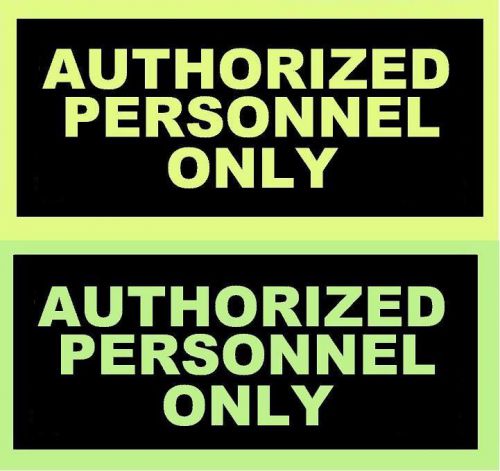 Glow in the dark  sign    authorized personnel only for sale