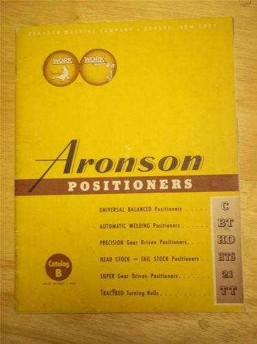 Vtg Aronson Machine Co Catalog~Positioners~Bench/Welding/Gear Driven/Balanced