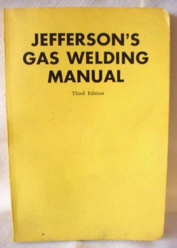 1961 Vintage JEFFERSON&#039;S GAS WELDING MANUAL Book Monticello Welder Engineer