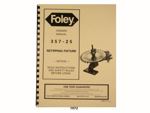 Foley Belsaw  Model 357-25 Retipping Fixture Owners Manual * 1072