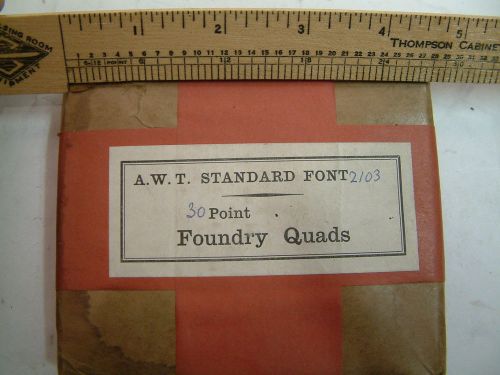 New Letterpress 30pt. Foundry Quads / Brand new in original wrapper.