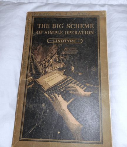 Vtg Linotype The Big Scheme of Simple Operation Book c.1923