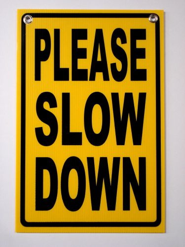 PLEASE SLOW DOWN  Coroplast SIGN 12x18 for Children&#039;s Safety
