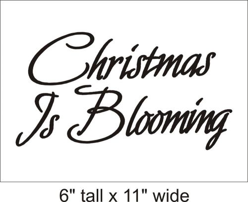 Christmas is Blooming Wall Art Decal Vinyl Sticker Mural Decor-FA324
