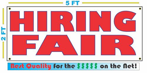 Full Color HIRING FAIR Banner Sign NEW LARGER SIZE Best Quality for the $$$ NOW
