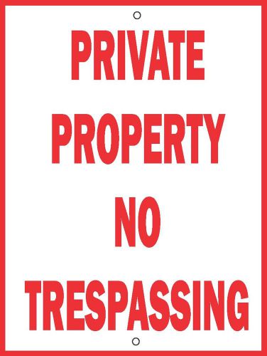 Private Property No Trespassing .040 Metal Aluminum Vinyl Sign 12&#034; x 16&#034;