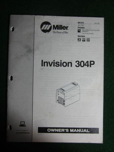 Miller Welder Invision 304P Owner Manual Owner&#039;s Parts Electrical FACTORY 1999