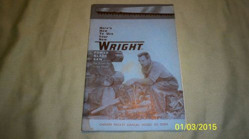 Rare!  Old Tool Manual! Wright Power Saw and Tool Corp. Model GS 5020A!
