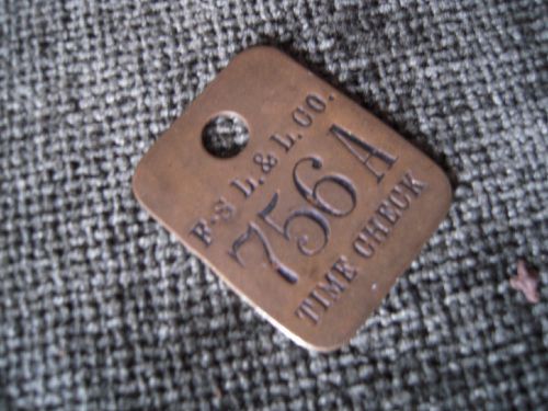 Antique Brass Time Check F-S L.&amp;L. Co. 756 A Time Check Tag