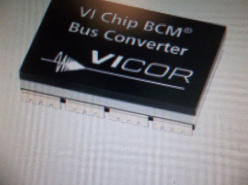 Vicor power b048f120t20 bcm® bus converter, vi chip 38v-55v/9.50v-13.8v 17a 26pc for sale