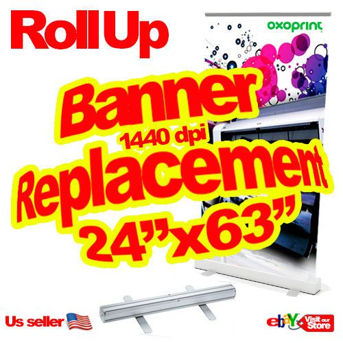 Banner Printing Replacement Graphics for Retractable Roll Up 24&#034;x63&#034; 60cmx160cm