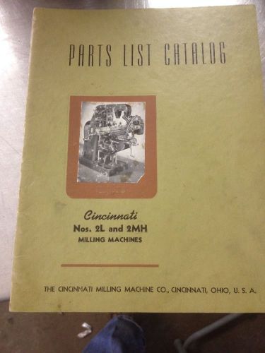 Original : Cincinnati Parts List Catalog for Nos. 2L and 2MH Milling Machine